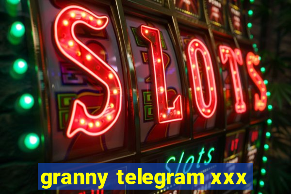 granny telegram xxx